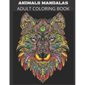 Animals Mandalas Adult Coloring Book: Stress Relieving Designs Relaxation Meditation Happiness - Paperback