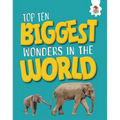 Top Ten Biggest Wonders in the World - Library Binding