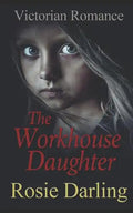 The Workhouse Daughter - Paperback