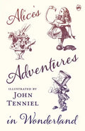 Alice's Adventures in Wonderland - Illustrated by John Tenniel - Hardcover
