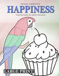 LARGE PRINT Coloring books for adults relaxation HAPPINESS: Simple coloring book for adults HAPPINESS - Paperback
