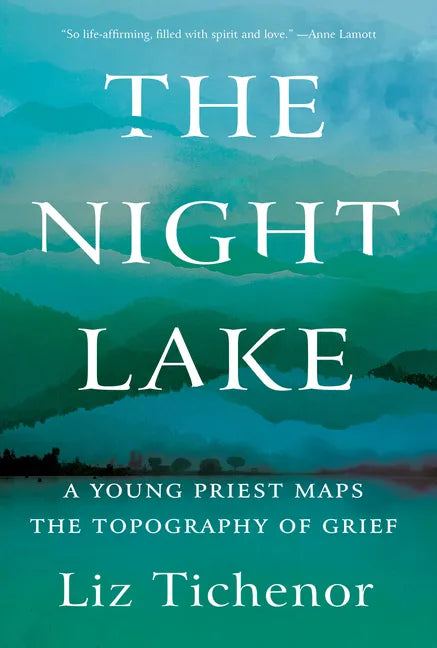 The Night Lake: A Young Priest Maps the Topography of Grief - Paperback