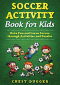 Youth Soccer Dribbling Skills and Drills: 100 Soccer Drills and Training Tips to Dribble Past the Competition - Paperback