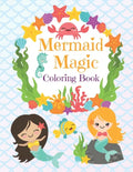 Mermaid Magic Coloring Book: Beautiful Mermaids to Color In for Little Girls who like Make Waves - Paperback