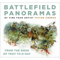 Battlefield Panoramas: From the Siege of Troy to D-Day - Paperback