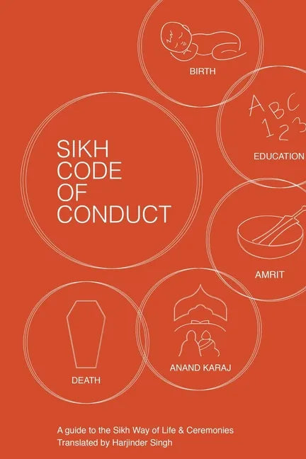 Sikh Code of Conduct: A guide to the Sikh way of life and ceremonies - Paperback