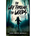 The Way Through The Woods: A Child's Escape Through the Haunted Forests of WWII Germany - Paperback