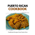 Puerto Rican Cookbook: Traditional Recipes from Puerto Rico - Paperback