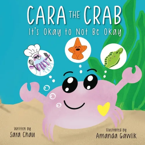 Cara the Crab: It's Okay to Not Be Okay - Paperback