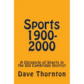 Sports 1900-2000: A Chronicle of Sports in the Old Cambridge District - Paperback