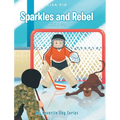 Sparkles and Rebel: A Hockey Duo - Hardcover