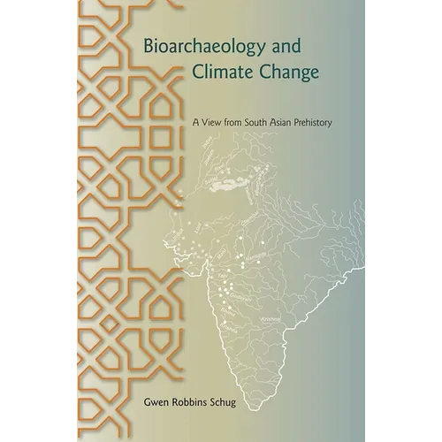 Bioarchaeology and Climate Change: A View from South Asian Prehistory - Paperback