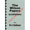 The Wilson Papers: Genesis of the World's Most Fearsome Secret - Paperback