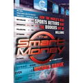The Smart Money: How the World's Best Sports Bettors Beat the Bookies Out of Millions - Paperback