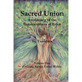 Sacred Union: Awakening to the Consciousness of Eden: Creating Sacred Union Within - Paperback