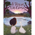 A Boy and His Goose - Paperback