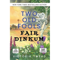 Two Old Fools Fair Dinkum - LARGE PRINT - Paperback