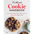 The Ultimate Cookie Handbook: Your Guide to Baking Perfect Cookies Every Time - Hardcover