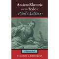 Ancient Rhetoric and the Style of Paul's Letters: A Reference Book - Hardcover