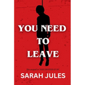 You Need to Leave - Paperback