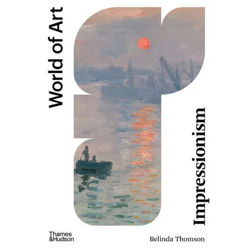 Impressionism: Origins, Practice, Reception - Paperback