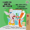 I Love to Brush My Teeth Me encanta lavarme los dientes: English Spanish Bilingual Book - Paperback