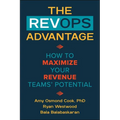 The Revops Advantage: How to Maximize Your Revenue Teams' Potential - Hardcover