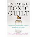 Escaping Toxic Guilt (H/C) - Hardcover