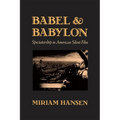 Babel and Babylon: Spectatorship in American Silent Film - Paperback
