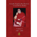 Eternally Inspiring Recollections of Our Divine Mother, Volume 4: 1987-1989 - Paperback