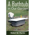 A Bathtub in Our Garden - Paperback
