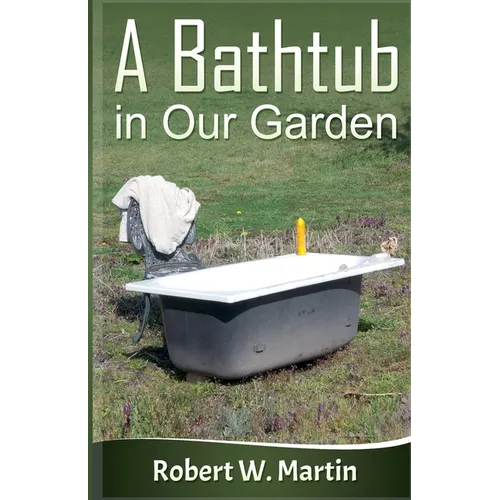 A Bathtub in Our Garden - Paperback