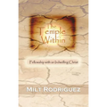 The Temple Within: Fellowship with an Indwelling Christ - Paperback
