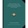 How The Bible Is An Irish Book Altered And Adapted By British-Roman Transcribers - Paperback