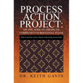 Process Action Project: On the African American Community in Rockdale Texas: What Is the Role of the Church in Resolving Social Issues - Paperback