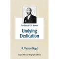 Undying Dedication: The Story of G.P. Bowser - Paperback