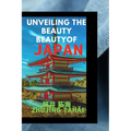 Unveiling the Beauty of Japan: Your Ultimate Tourist Handbook - Paperback