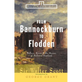 From Bannockburn to Flodden: Wallace, Bruce, and the Heroes of Medieval Scotland - Paperback