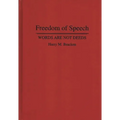 Freedom of Speech: Words Are Not Deeds - Hardcover