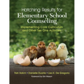 Hatching Results for Elementary School Counseling: Implementing Core Curriculum and Other Tier One Activities - Paperback