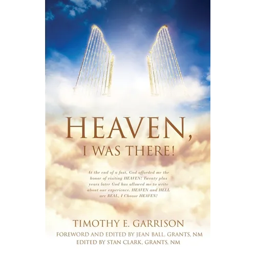 Heaven, I Was There! - Paperback