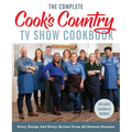 The Complete Cook's Country TV Show Cookbook: Every Recipe and Every Review from All Sixteen Seasons: Includes Season 16 - Hardcover