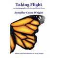 Taking Flight: An Autobiography in Poetry and Poetic Prose - Paperback