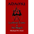 ADAMU - Luciferian Tantra and Sex Magick - Paperback
