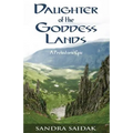 Daughter of the Goddess Lands: A Prehistoric Epic - Paperback