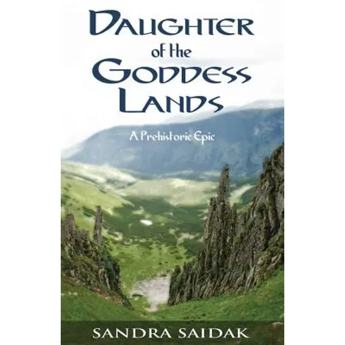 Daughter of the Goddess Lands: A Prehistoric Epic - Paperback