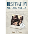 Destination Silicon Valley: From Broom Shop to Supercomputer - Paperback
