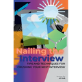 Nailing the Interview: Tips and Techniques for Crushing Your Next Interview - Paperback