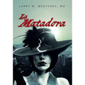 La Matadora - Hardcover