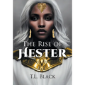 The Rise of Hester - Hardcover